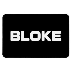 BLOKE MAGNET
