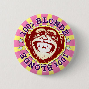 Blonde 100% Funny Funky Monkey Badge