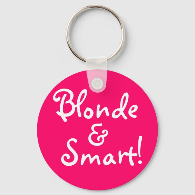 Blonde and Smart! Key Ring (Front)