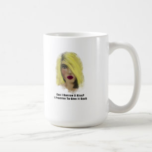 Blonde Bombshell Woman Borrow A Kiss Coffee Mug