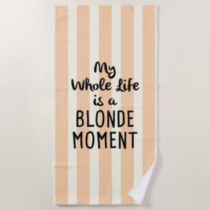 Blonde Moment Beach Towel