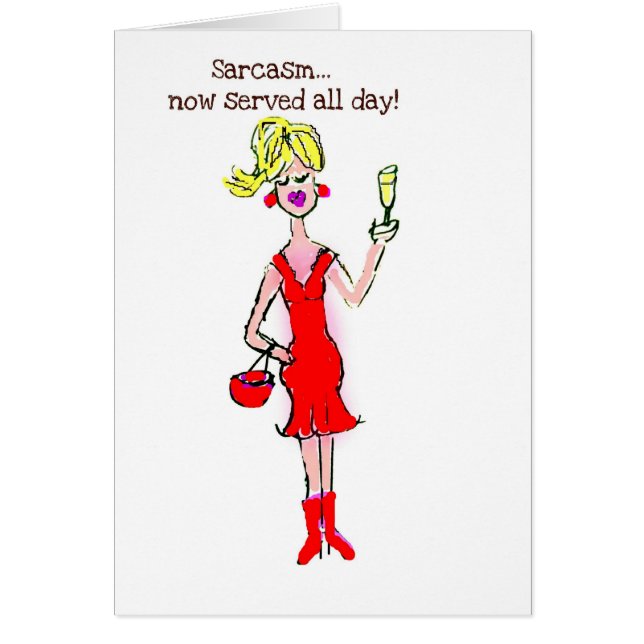 BLONDE SPEAK: "Sarcasm...now served all day!" (Front)