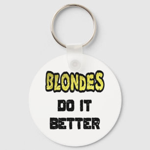 Blondes Do It Better Key Ring