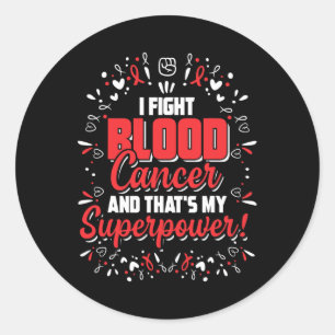 Blood Cancer Awareness gift for Cancer Fighters wa Classic Round Sticker