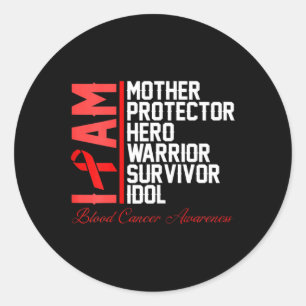 Blood Cancer Awareness I Am Mother Hero Warrior Classic Round Sticker