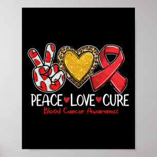 Blood Cancer Awareness Peace Love Cure Red Ribbon Poster