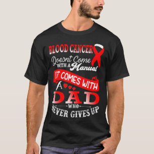 Blood Cancer Awareness Red Ribbon Dad Father Suppo T-Shirt