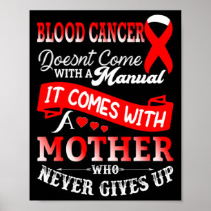 Blood Cancer Awareness Red Ribbon Mum Mother Suppo Poster