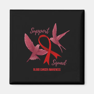 Blood Cancer Awareness Support Squad  Magnet