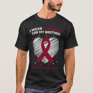 Blood Cancer Burgundy Brother Multiple Myeloma Awa T-Shirt