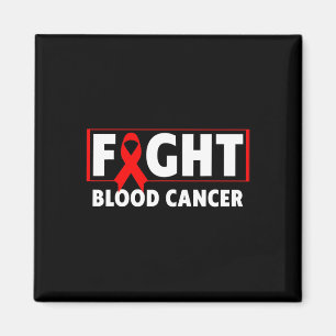 Blood Cancer - Fight Blood Cancer Awareness  Magnet