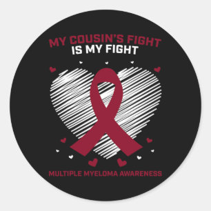 Blood Cancer Gift Burgundy Cousin Multiple Myeloma Classic Round Sticker