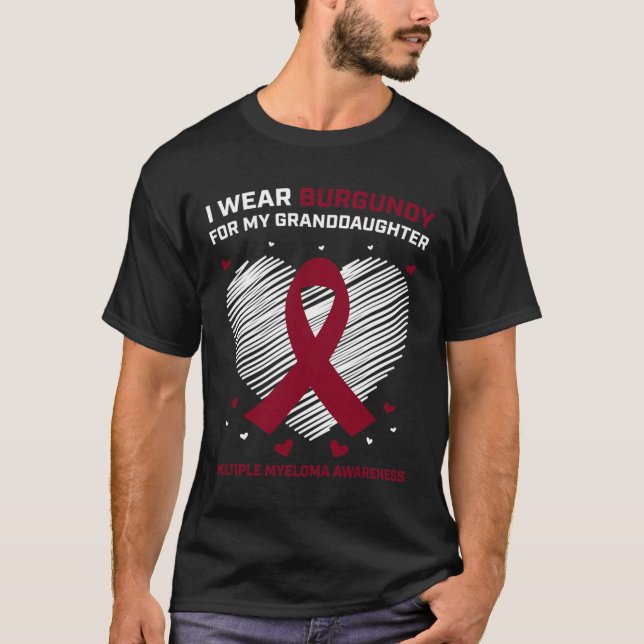 Blood Cancer Gifts Granddaughter Multiple Myeloma  T-Shirt (Front)
