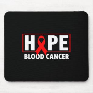Blood Cancer  - Hope Blood Cancer Awareness  Mouse Pad