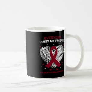 Blood Cancer I Miss My Friend Multiple Myeloma Awa Coffee Mug