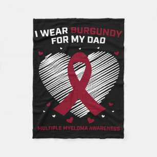 Blood Cancer I Wear Burgundy Dad Multiple Myeloma  Fleece Blanket