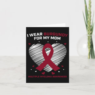 Blood Cancer I Wear Burgundy Mum Multiple Myeloma Card