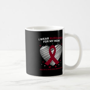 Blood Cancer I Wear Burgundy Mum Multiple Myeloma Coffee Mug