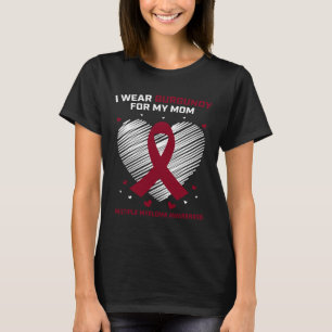 Blood Cancer I Wear Burgundy Mum Multiple Myeloma T-Shirt