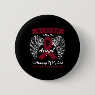 Blood Cancer In Memory Of Dad Multiple Myeloma Awa 6 Cm Round Badge
