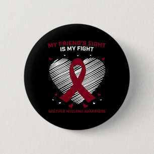 Blood Cancer Products Friend Multiple Myeloma Awar 6 Cm Round Badge