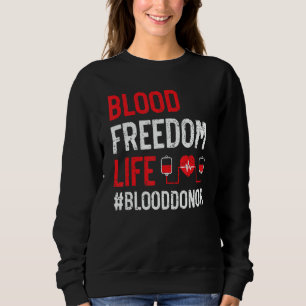 Blood Donation Awareness Blood Donor Phlebotomist Sweatshirt