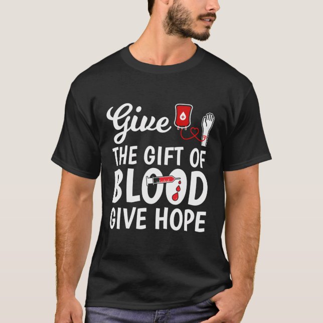 Blood Donation Give Hope Blood-Donor Awareness T-Shirt (Front)