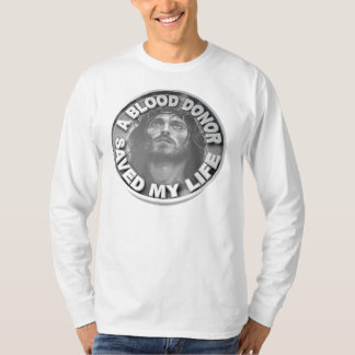 Blood Donor Saved My Life T-Shirt