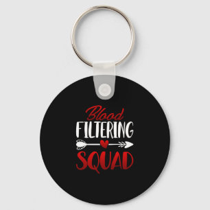 Blood Filtering Squad - Kidney Dialysis Registered Key Ring