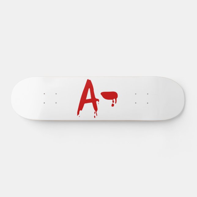 Blood Group A- Negative #Horror Hospital Skateboard (Horz)