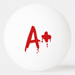 Blood Group A+ Positive #Horror Hospital Ping Pong Ball