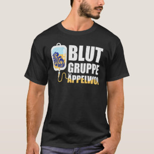 Blood Group Äppelwoi  Frankfurt Hessen T-Shirt