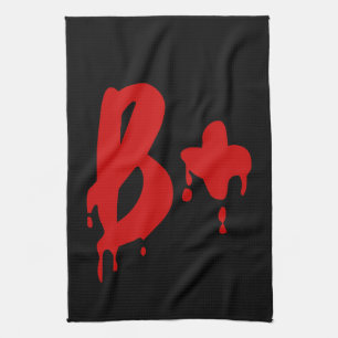 Blood Group B+ Positive #Horror Hospital Tea Towel