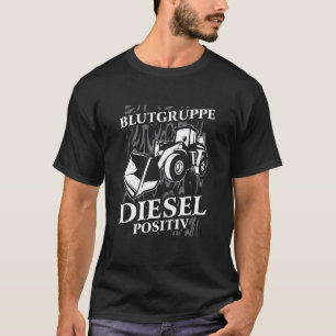 Blood Group Diesel Positive Excavator Loader Wheel T-Shirt