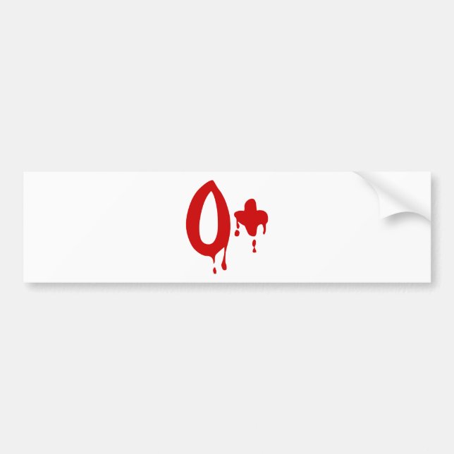 Blood Group O+ Positive #Horror Hospital Bumper Sticker (Front)