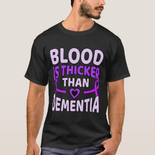Blood Is Thicker Than Dementia Heimerheimer's Awar T-Shirt