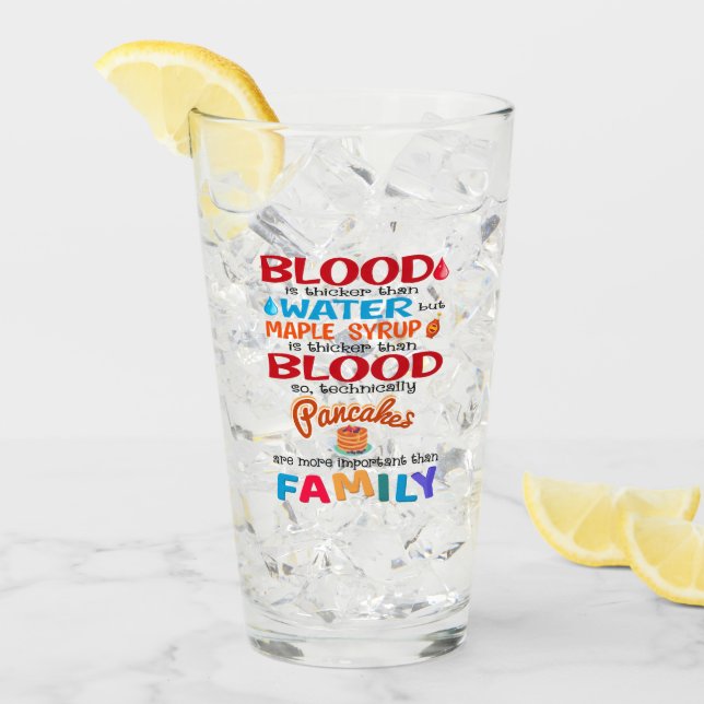 Blood is Thicker than Water But Maple Syrup is Glass (Front Ice)
