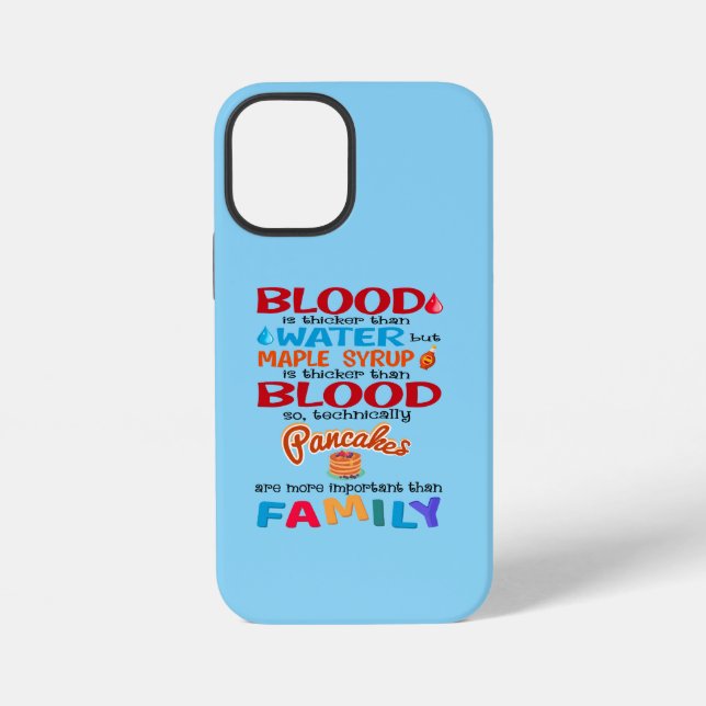 Blood is Thicker than Water But Maple Syrup is iPhone Case (Back)