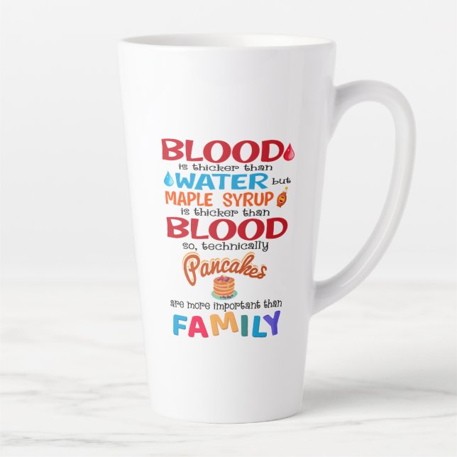 Blood is Thicker than Water But Maple Syrup is Latte Mug (Right)