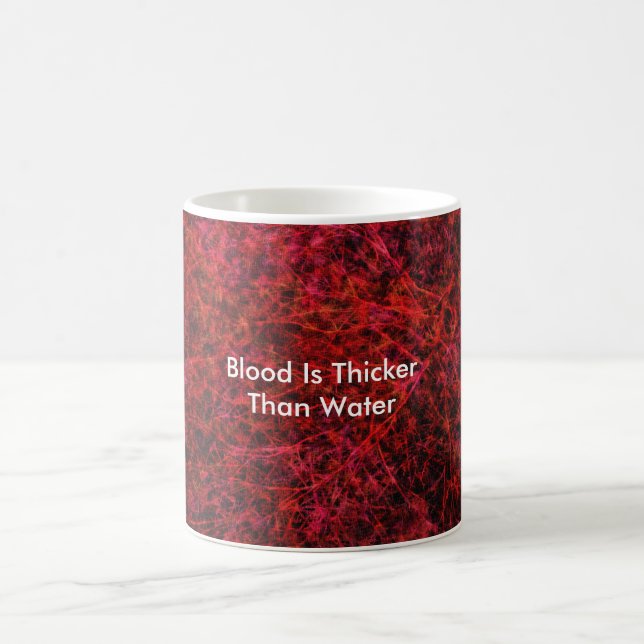 Blood Is Thicker Than Water Coffee Mug (Center)