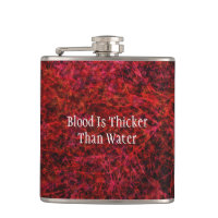 Blood Is Thicker Than Water Flask