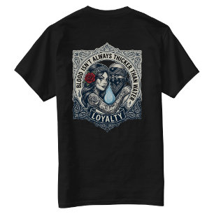 Blood isn't always thicker than water Back hit T-Shirt