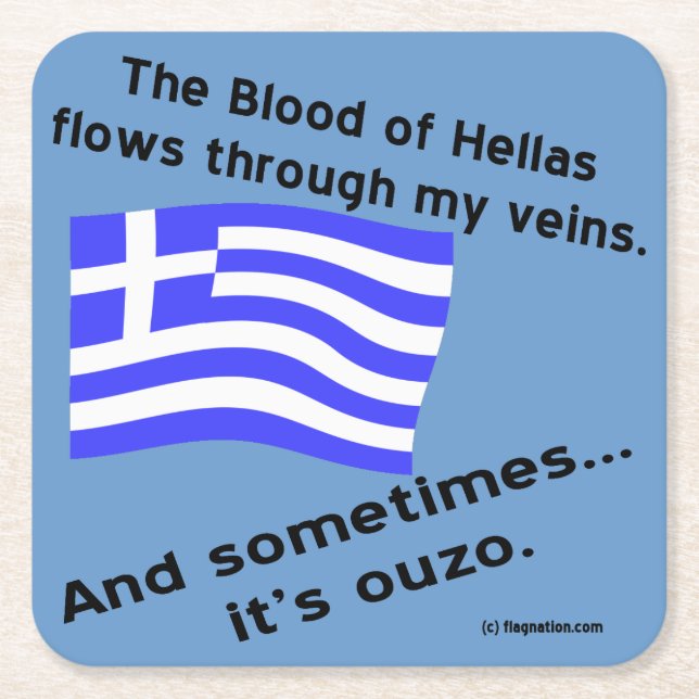 Blood of Hellas Flow Veins Sometimes Ouzo Square Paper Coaster (Front)