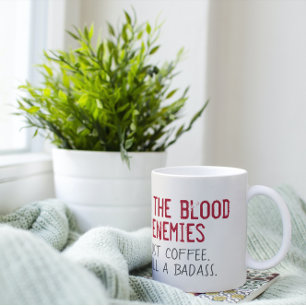 Blood of My Enemies Funny Coffee Mug