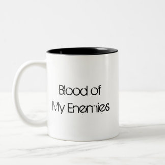 Blood of My Enemies Mug