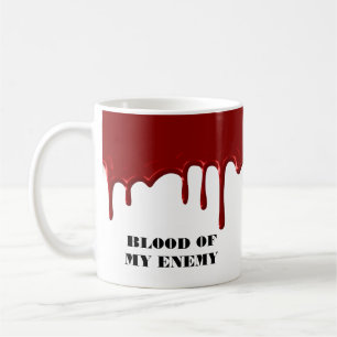 Blood of my Enemy Halloween  Coffee Mug