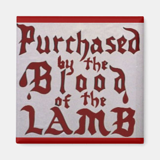 Blood of the Lamb Magnet