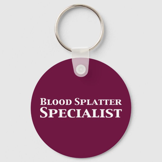 Blood Splatter Specialist Gifts Key Ring (Front)