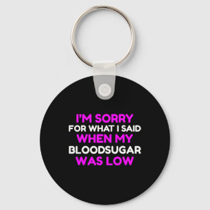Blood Sugar Was Low Fun T1d Diabetic Type 1 Diabet Key Ring
