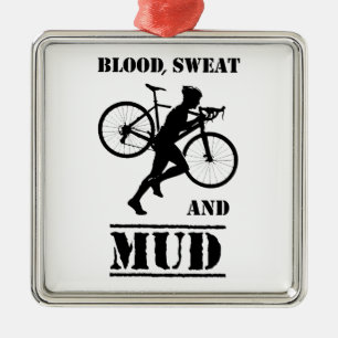 Blood Sweat And Mud Cyclocross Metal Ornament